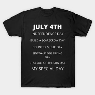 July 4th birthday, special day and the other holidays of the day. T-Shirt